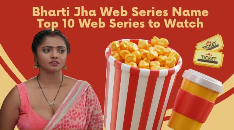 Bharti Jha Web Series Name