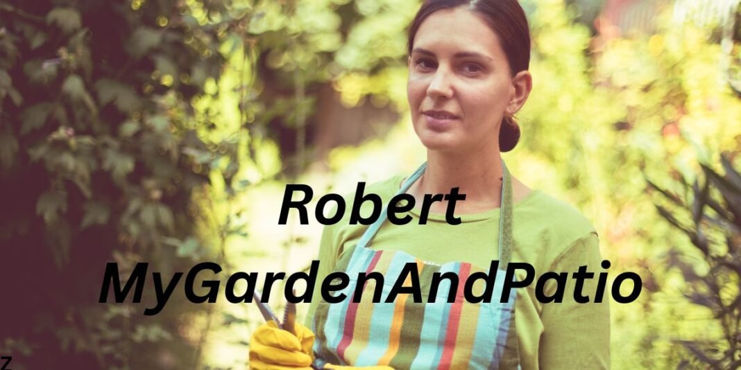 Robert MyGardenAndPatio