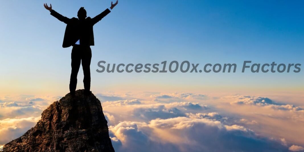 Success100x.com Factors